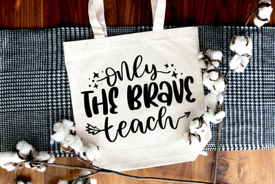 Only The Brave Teach SVG SVG dapiyupi store 