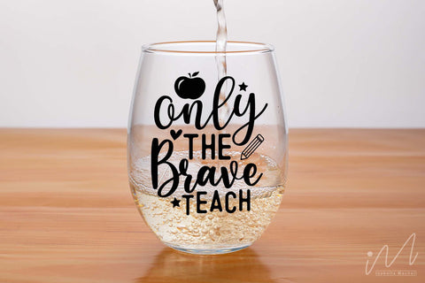 only the brave teach svg,Kindergarten Teacher Svg, Cool Teacher T-shirt svg, Cut files, Funny Teacher Svg SVG Isabella Machell 