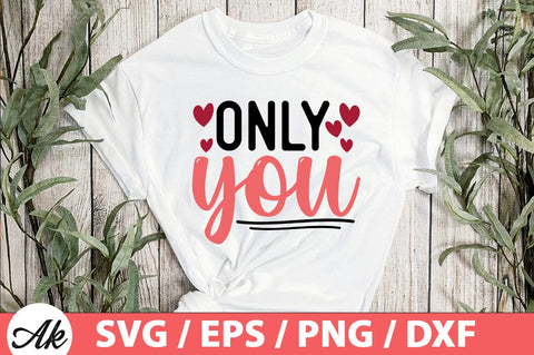 Only you SVG SVG akazaddesign 