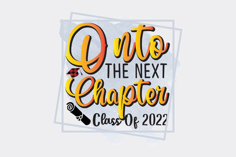 Onto the Next Chapter Class Of 2022 Sublimation SVGista 