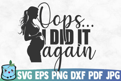 Oops I Did It Again SVG MintyMarshmallows 