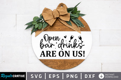 Open bar drinks are on us SVG SVG Regulrcrative 