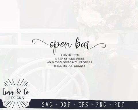 Open Bar SVG Files | Wedding SVG | Open Bar Sign SVG | Wedding Bar Sign SVG | Commercial Use | Cricut | Silhouette | Cut Files (1046292809) SVG Ivan & Co. Designs 