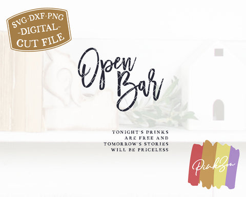 Open Bar SVG Files | Wedding Svg | Open Bar Sign Svg | Wedding Bar Sign Svg | Commercial Use | Digital Cut Files (1174178649) SVG PinkZou 