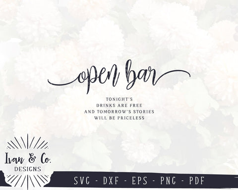 Open Bar SVG Files | Wedding SVG | Open Bar Sign | Wedding Bar Sign | Commercial Use | Cricut | Silhouette | Cut Files (1026231922) SVG Ivan & Co. Designs 