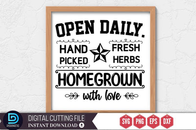 Open daily. hand picked fresh herbs home grown with love SVG SVG DESIGNISTIC 