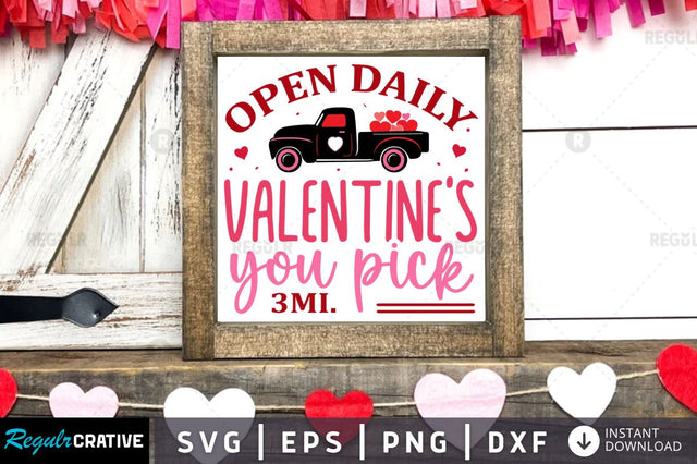 Open daily valentines you pick 3mi SVG SVG Regulrcrative 