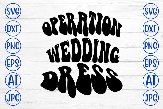 Operation Wedding Dress Retro SVG SVG Syaman 