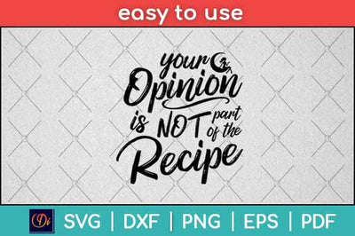 Opinion Not Part Of Recipe Funny Kitchen Svg Design SVG artprintfile 