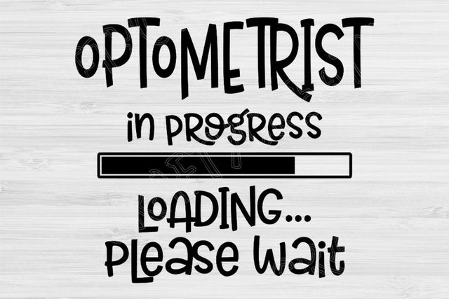 Optometrist Svg In Progress Loading Please Wait Svg, Dxf, Png Instant Digital Download Design Svg For Cricut, Glowforge, Silhouette Cut File SVG TiffsCraftyCreations 