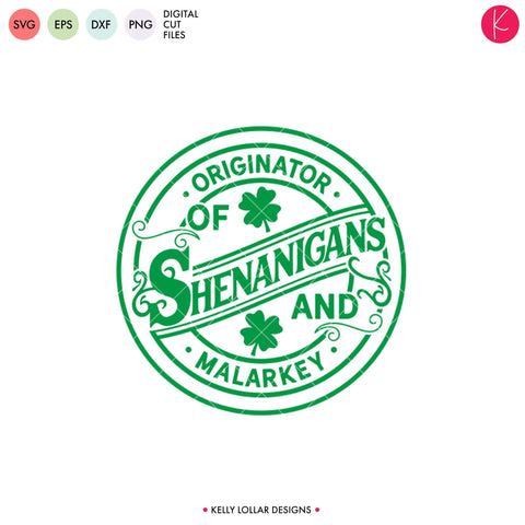 Originator of Shenanigans and Malarkey SVG Kelly Lollar Designs 