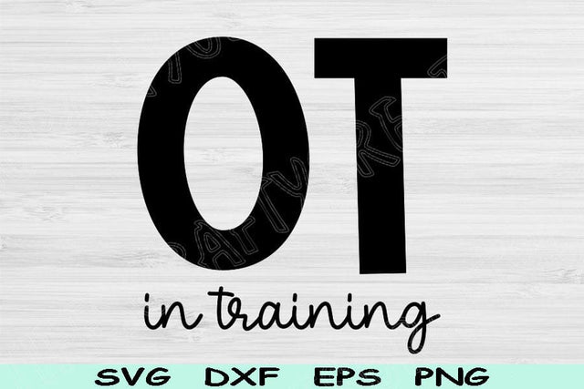 OT Svg In Training Png Cut Files, Occupational Therapist Svg, Occupational Therapy Svg Files For Cricut, Therapist Shirt Svg Digital Designs SVG TiffsCraftyCreations 
