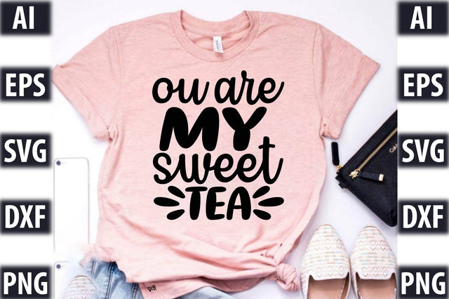 ou are my sweet tea SVG SVGista 