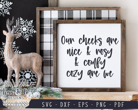 Our Cheeks are Nice and Rosy and Comfy Cozy Are We SVG Files | Christmas SVG | Cricut | Silhouette | Commercial Use | Cut Files (1049472113) SVG Ivan & Co. Designs 