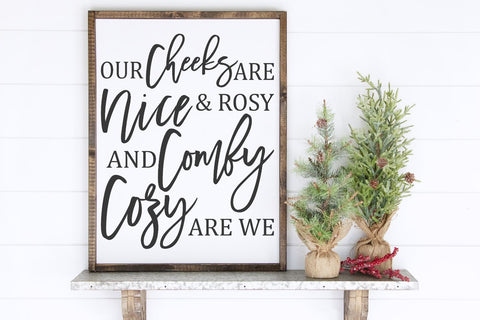 Our Cheeks Are Nice And Rosy And Comfy Cozy Are We SVG Morgan Day Designs 