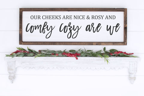 Our Cheeks Are Nice And Rosy And Comfy Cozy Are We SVG Morgan Day Designs 