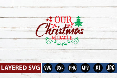 our Christmas miracle SVG Blessedprint 