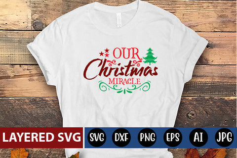 our Christmas miracle SVG Blessedprint 