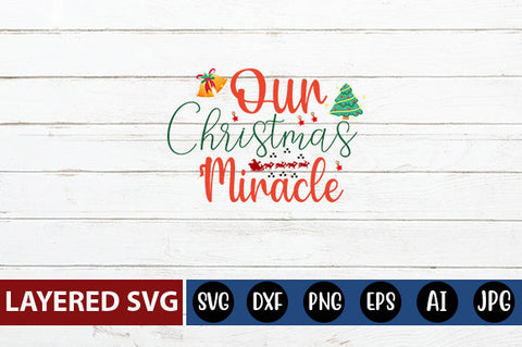 our Christmas miracle SVG CUT FILE SVG Blessedprint 