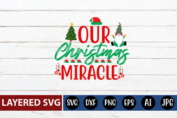our Christmas miracle SVG cute file SVG Blessedprint 