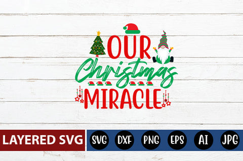 our Christmas miracle SVG cute file SVG Blessedprint 