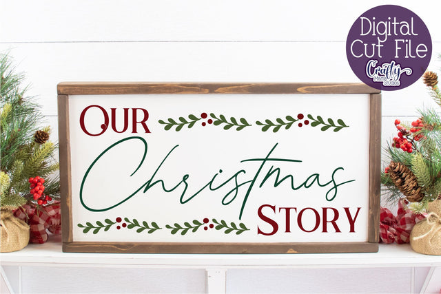 Our Christmas Story Svg, Christmas Farmhouse Cut File SVG Crafty Mama Studios 