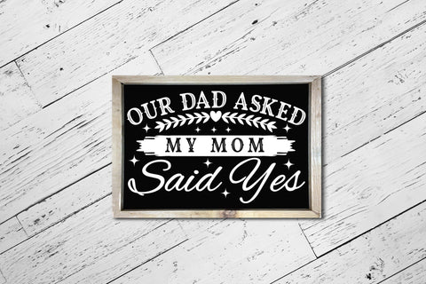 Our Dad Asked My Mom Said Yes, Step Family SVG SVG CraftLabSVG 