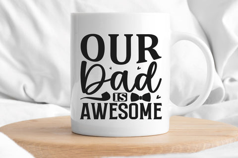 Our dad is awesome SVG SVG Regulrcrative 