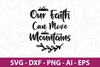 Our Faith Can Move Mountains- svg SVG nirmal108roy 
