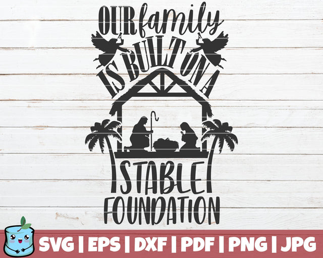 Our Family Is Built On A Stable Foundation SVG MintyMarshmallows 