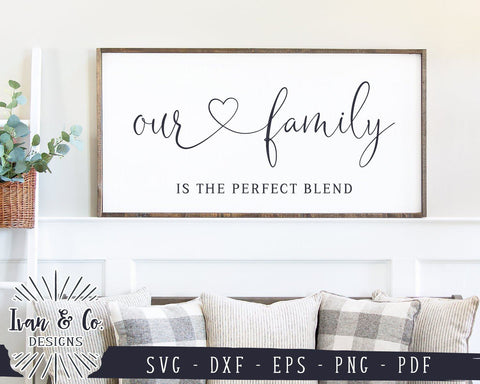 Our Family Is The Perfect Blend SVG Files | Home SVG | Family SVG | Cricut | Silhouette | Commercial Use | Cut Files (1056869373) SVG Ivan & Co. Designs 