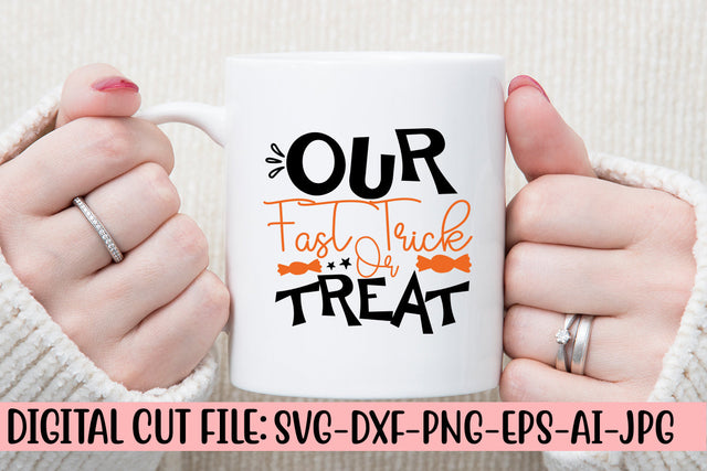 Our Fast Trick Or Treat SVG Cut File SVG Syaman 