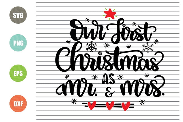 Our First Christmas as Mr. & Mrs Svg - Christmas Svg, Png, Dxf, Eps Cut Files SVG Artstoredigital 
