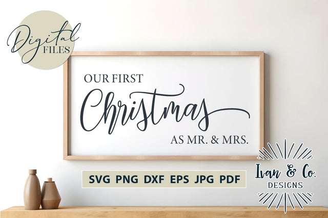 Our First Christmas As Mr & Mrs Svg Files, Christmas Svg, Holidays Svg, Cricut Svg, Silhouette Designs, Digital Cut Files, Vinyl Designs, JPG DXF PNG (885207799) SVG Ivan & Co. Designs 