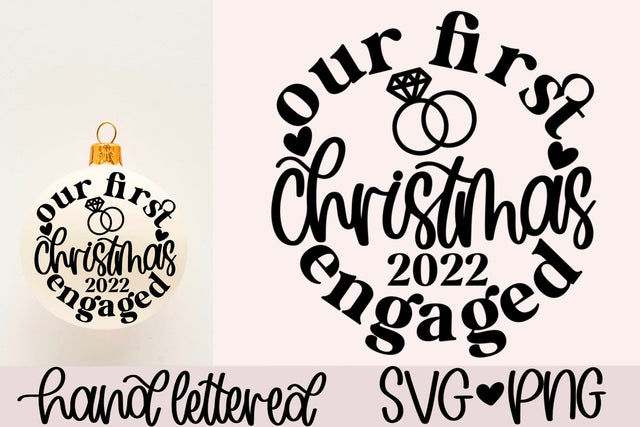 Our first Christmas engaged svg, Christmas 2022 svg, engaged christmas ornament svg, engaged 2022 svg, 2022 christmas ornament svg, xmas svg SVG AnitaAlyiaLettering 