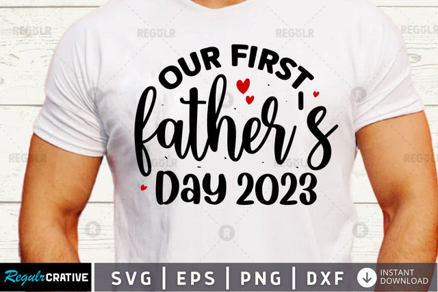 Our first Father's Day 2023 SVG SVG Regulrcrative 