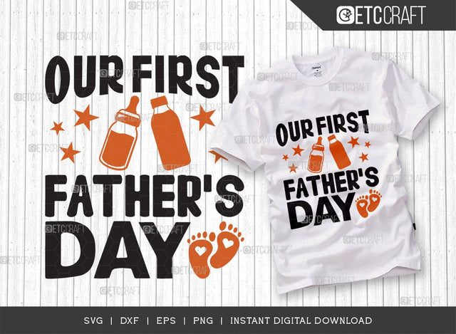 Our First Fathers Day SVG Cut File, Baby Svg, First Fathers Day Svg, Papa Svg, Father's Day Quote Design, TG 00684 SVG ETC Craft 
