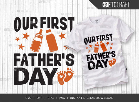 Our First Fathers Day SVG Cut File, Baby Svg, First Fathers Day Svg, Papa Svg, Father's Day Quote Design, TG 00684 SVG ETC Craft 