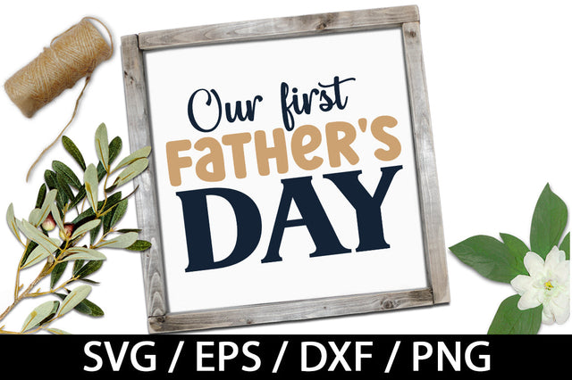 Our first father's day svg SVG akazaddesign 
