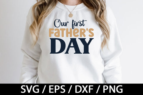 Our first father's day svg SVG akazaddesign 
