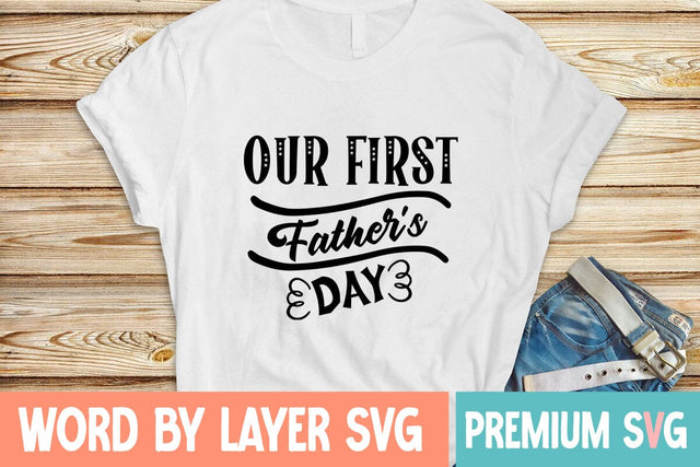 Our First Father's Day Svg SVG Blessedprint 