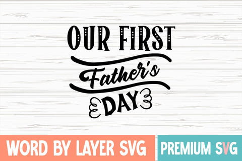Our First Father's Day Svg SVG Blessedprint 