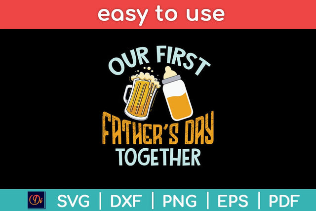 Our First Father's Day Together Dad and Son Daughter Svg File SVG Helal 