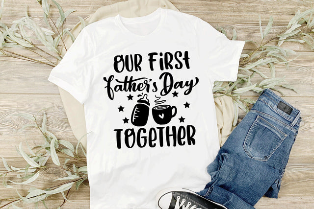 Our First Father's Day Together SVG SVG dapiyupi store 
