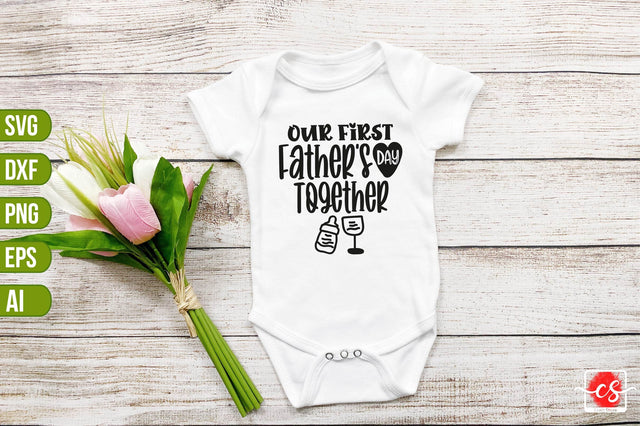 Our First Father's Day Together SVG SVG shah alam 