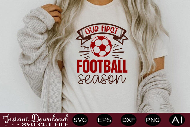 Our First Football Season svg SVG designmaster24 