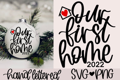 Our first home 2022 svg, christmas ornament svg, first home svg, new home svg, christmas 2022 svg, xmas ornament svg, first christmas svg SVG AnitaAlyiaLettering 