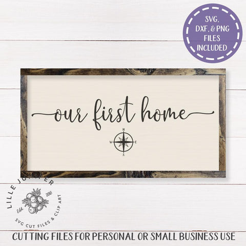 Our First Home SVG | Family SVG | Farmhouse Sign Design SVG LilleJuniper 