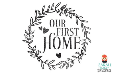 Our First Home Wreath SVG Sarah Hurley 