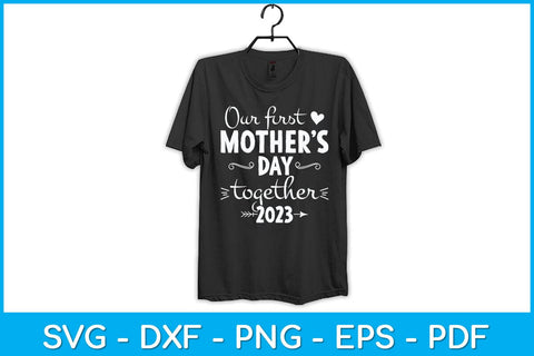 Our First Mothers Day 2023 Svg Design SVG artprintfile 